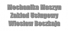 Mechanika Maszyn Zakład Usługowy W.Boczkaja: obróbka skrawaniem, toczenie, frezowanie Sułkowice