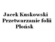 Jacek Kuskowski Przetwarzanie folii: zbieranie folii, artykuły foliowe, worki foliowe, folia spożywcza, skup folii Arcelin, Płońsk