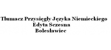 Tłumacz Przysięgły Języka Niemieckiego Edyta Sczesna: tłumacz języka niemieckiego, tłumaczenia świadectw, tłumaczenie dyplomów Bolesławiec