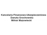 Kancelaria Finansowo-Ubezpieczeniowa Danuta Grochowska Mińsk Mazowiecki: ubezpieczenia na życie, gwarancje finansowe, doradca ubezpieczeniowy