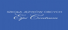 Szkoła Języków Obcych Epi-Centrum: kursy językowe dla firm, kursy języka hiszpańskiego, włoskiego, rosyjskiego, angielskiego, nauka języka dla przedsz