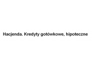 Hacjenda. Kredyty gotówkowe, hipoteczne Koszalin