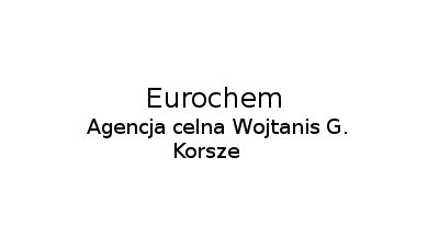 Agencja celna Eurochem Korsze: deklaracje akcyzowe, podatek akcyzowy, celnicy, odprawy celne, wywozy towarów z zagranicy