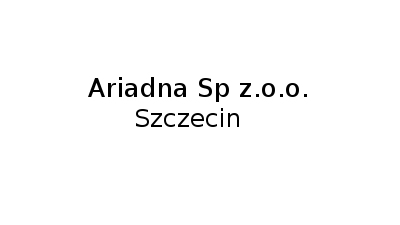 Ariadna: wynajem powierzchni handlowych, sprzedaż nieruchomości, sprzedaż lokali handlowych, dzierżawa lokali Szczecin