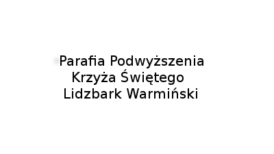 Parafia Podwyższenia Krzyża Świętego : kościół, plebania, klasztor Lidzbark Warmiński