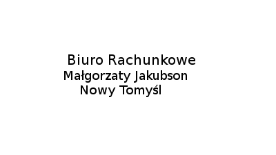 Biuro Rachunkowe M. Jakubson Nowy Tomyśl:  opracowanie umów, pełna rachunkowość, prowadzenie ewidencji sprzedaży, prowadzenie rejestrów VAT