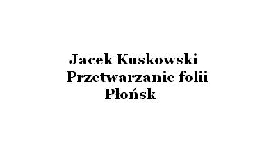 Jacek Kuskowski Przetwarzanie folii: zbieranie folii, artykuły foliowe, worki foliowe, folia spożywcza, skup folii Arcelin, Płońsk