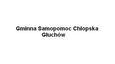 Gminna Samopomoc Chłopska: artykuły spożywcze, artykuły metalowe, chemia, pasze, piekarnia, świeże pieczywo Głuchów