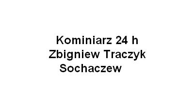 Kominiarz 24 h Z. Traczyk Sochaczew: usługi kominiarskie, czyszczenie kominów, czyszczenie przewodów kominiarskich, przeglądy kominiarskie