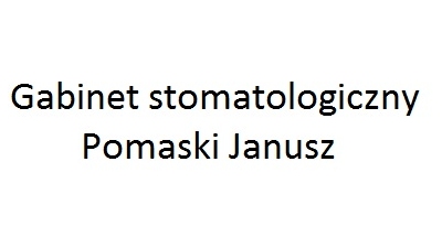 Gabinet Stomatologiczny Pomaski Janusz Legionowo: lekarz stomatolog, protetyk, protezy zębów, leczenie stomatologiczne, stomatologia, protetyka