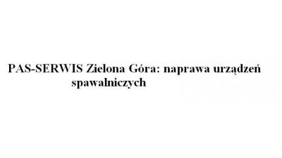 PAS-SERWIS Zielona Góra: urządzenia spawalnicze naprawa, naprawa urządzeń spawalniczych, spawarki ESAB, materiały i urządzenia spawalnicze